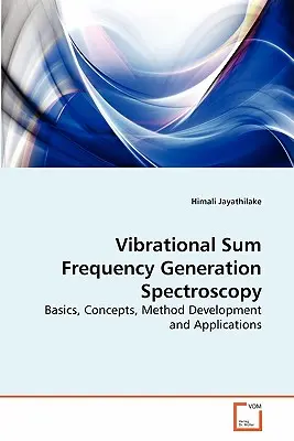 Spectroscopia de generare a frecvenței sumei vibraționale - Vibrational Sum Frequency Generation Spectroscopy