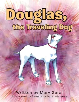 Douglas, câinele călător - Douglas, the Traveling Dog
