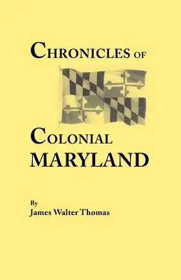 Cronici din Maryland-ul colonial - Chronicles of Colonial Maryland