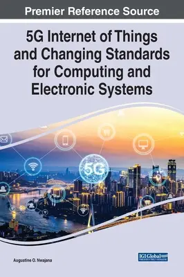 Internetul 5G al obiectelor și schimbarea standardelor pentru sistemele informatice și electronice - 5G Internet of Things and Changing Standards for Computing and Electronic Systems