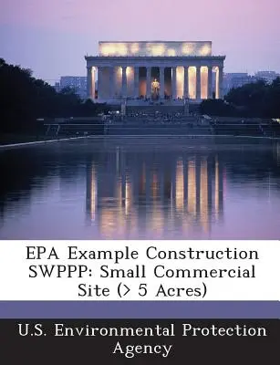 Exemplu EPA Swppp pentru construcții: Șantier comercial mic (> 5 acri) - EPA Example Construction Swppp: Small Commercial Site (> 5 Acres)