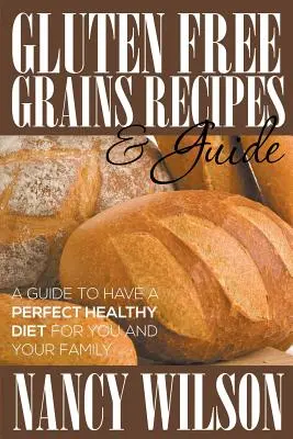 Rețete și ghid de cereale fără gluten - Gluten Free Grains Recipes & Guide