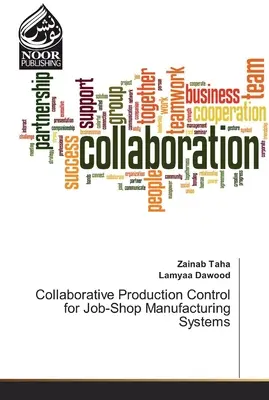 Controlul colaborativ al producției pentru sistemele de fabricație Job-Shop - Collaborative Production Control for Job-Shop Manufacturing Systems