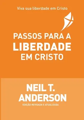 Pași pentru o libertate în Hristos - Passos Para a Liberdade Em Cristo