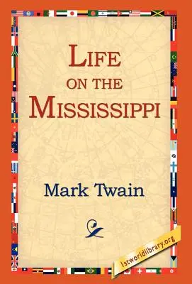 Viața pe Mississippi - Life on the Mississippi