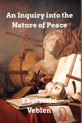 O investigație privind natura păcii și condițiile de perpetuare a acesteia - An Inquiry into the Nature of Peace: and the Terms of Its Perpetuation