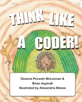 Gândește ca un programator!: Conectarea gândirii computaționale la activitățile de zi cu zi - Think Like a Coder!: Connecting Computational Thinking to Everyday Activities