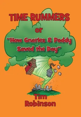 Time Rummers: Sau cum Gnarles și Paddy au salvat ziua - Time Rummers: Or How Gnarles and Paddy Saved the Day