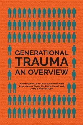 Trauma generațională: O privire de ansamblu - Generational Trauma: An Overview
