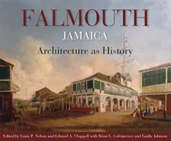 Falmouth, Jamaica: Arhitectura ca istorie - Falmouth, Jamaica: Architecture as History