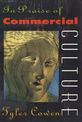 Elogiu adus culturii comerciale - In Praise of Commercial Culture