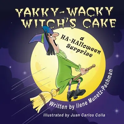 Tortul vrăjitoarei Yakky-Wacky (o surpriză HA-HAlloween) - Yakky-Wacky Witch's Cake (a HA-HAlloween Surprise)