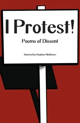 Protestez!: Poezii ale disidenței - I Protest!: Poems of Dissent