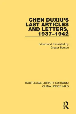 Ultimele articole și scrisori ale lui Chen Duxiu, 1937-1942 - Chen Duxiu's Last Articles and Letters, 1937-1942
