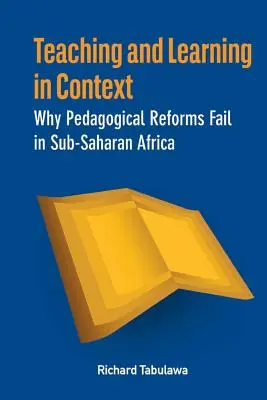 Predarea și învățarea în context. De ce eșuează reformele pedagogice în Africa Subsahariană - Teaching and Learning in Context. Why Pedagogical Reforms Fail in Sub-Saharan Africa