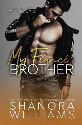 My Fianc's Brother: A Forbidden Second Chance Romance