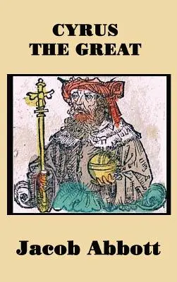 Cyrus cel Mare - Cyrus the Great