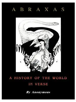 Abraxas: O istorie a lumii în versuri - Abraxas: A History of the World in Verse