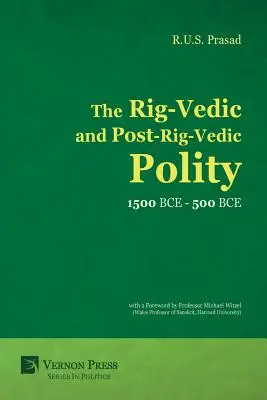 Politicul Rig-Vedic și Post-Rig-Vedic (1500 î.Hr. - 500 î.Hr.) - The Rig-Vedic and Post-Rig-Vedic Polity (1500 BCE-500 BCE)