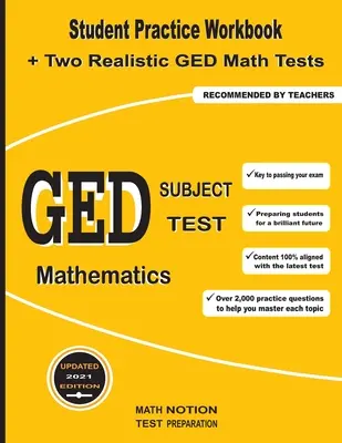 Matematică pentru testele GED: Caiet de practică pentru studenți + două teste realiste de matematică GED - GED Subject Test Mathematics: Student Practice Workbook + Two Realistic GED Math Tests
