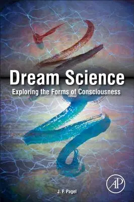 Știința visului: Explorarea formelor de conștiință - Dream Science: Exploring the Forms of Consciousness