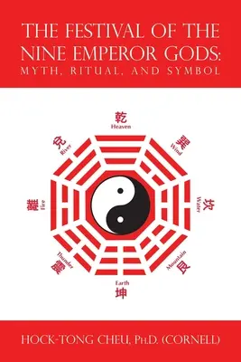 Festivalul celor Nouă Zei Împărați: Mit, Ritual și Simbol - The Festival of the Nine Emperor Gods: Myth, Ritual, and Symbol