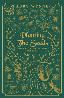 Plantarea semințelor: Poezie, povestiri și rugăciuni - Planting the Seeds: Poetry, Stories and Prayers