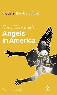 Îngeri în America de Tony Kushner - Tony Kushner's Angels in America