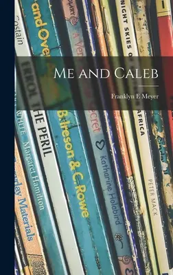Eu și Caleb - Me and Caleb