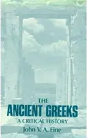 Grecii antici: O istorie critică - The Ancient Greeks: A Critical History