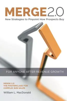Merge 2.0: Noi strategii pentru a identifica modul în care cumpără potențialii clienți - Merge 2.0: New Strategies to Pinpoint How Prospects Buy