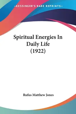 Energiile spirituale în viața de zi cu zi (1922) - Spiritual Energies In Daily Life (1922)