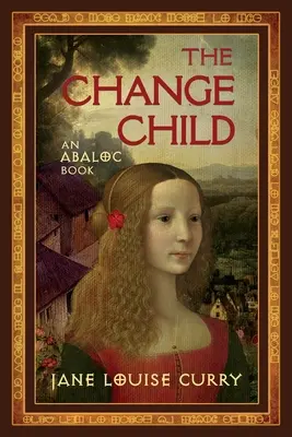 Copilul schimbător (Abaloc Book 2) - The Change Child (Abaloc Book 2)