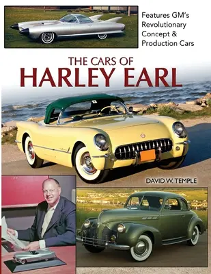 Mașinile lui Harley Earl - The Cars of Harley Earl