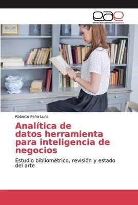 Analtica datelor herramienta para inteligencia de negocios - Analtica de datos herramienta para inteligencia de negocios