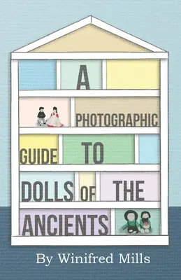Un ghid fotografic al păpușilor din antichitate - păpuși egiptene, grecești, romane și copte - A Photographic Guide to Dolls of the Ancients - Egyptian, Greek, Roman and Coptic Dolls