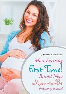 Cea mai emoționantă primă dată! Jurnal de sarcină nou-nouț pentru viitoarea mamă - Most Exciting First Time! Brand New Mom-to-Be Pregnancy Journal