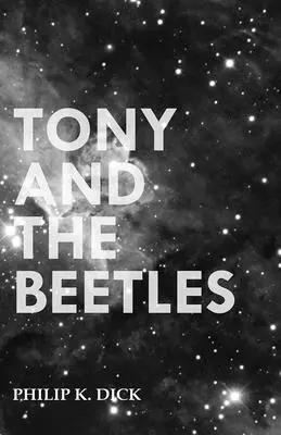 Tony și gândacii - Tony and the Beetles