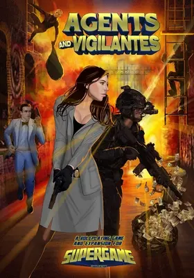 Agenți și justițiari: Joc de rol și expansiune Supergame 3E - Agents and Vigilantes: Roleplaying Game & Supergame 3E Expansion