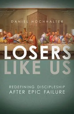 Ratați ca noi - Losers Like Us
