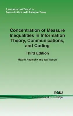 Inegalități de concentrație de măsură în teoria informației, comunicații și codificare: Ediția a treia - Concentration of Measure Inequalities in Information Theory, Communications, and Coding: Third Edition