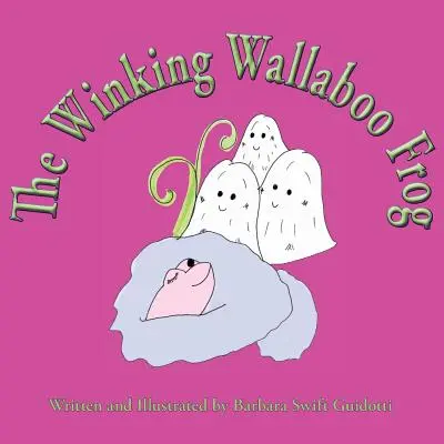 Broasca winking Wallaboo - The Winking Wallaboo Frog