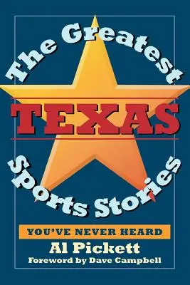 Cele mai grozave povești sportive texane pe care nu le-ați auzit niciodată - The Greatest Texas Sports Stories You've Never Heard