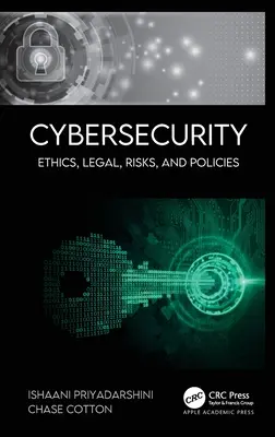 Securitatea cibernetică: Etică, aspecte juridice, riscuri și politici - Cybersecurity: Ethics, Legal, Risks, and Policies
