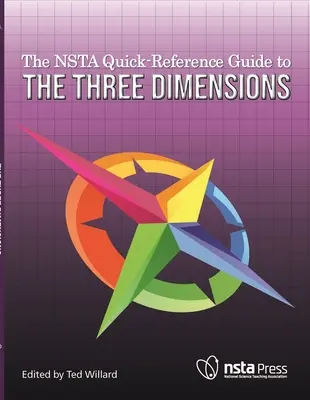 Ghidul Nsta de referință rapidă pentru cele trei dimensiuni - The Nsta Quick-Reference Guide to the Three Dimensions