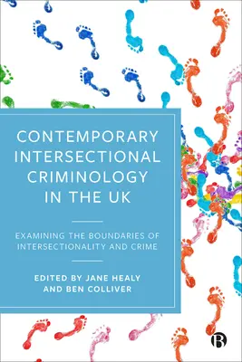 Criminologia intersecțională contemporană în Regatul Unit: Examinarea limitelor intersecționalității și ale criminalității - Contemporary Intersectional Criminology in the UK: Examining the Boundaries of Intersectionality and Crime
