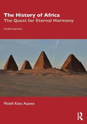 Istoria Africii: Căutarea armoniei eterne - The History of Africa: The Quest for Eternal Harmony