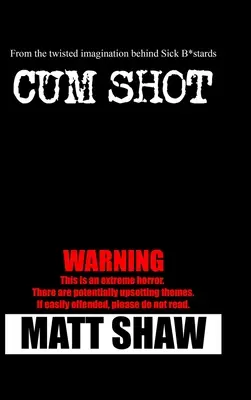 Cum Shot: O groază extremă - Cum Shot: An Extreme Horror