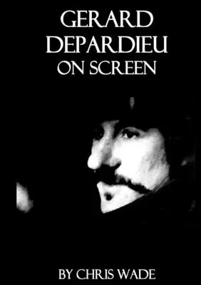 Gerard Depardieu pe ecran - Gerard Depardieu On Screen