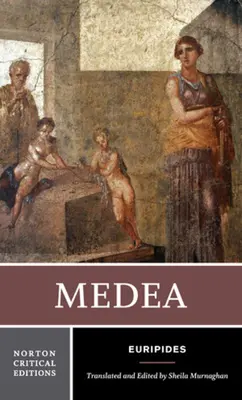 Medeea: O ediție critică Norton - Medea: A Norton Critical Edition